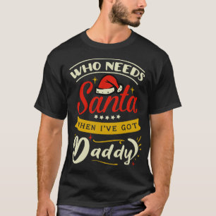 Camiseta que precisa de Papais noeis quando tenho pai