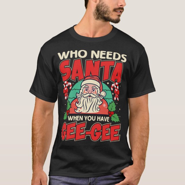 Camiseta Que Precisa De Papais noeis Quando Você Tem O Pai  (Frente)