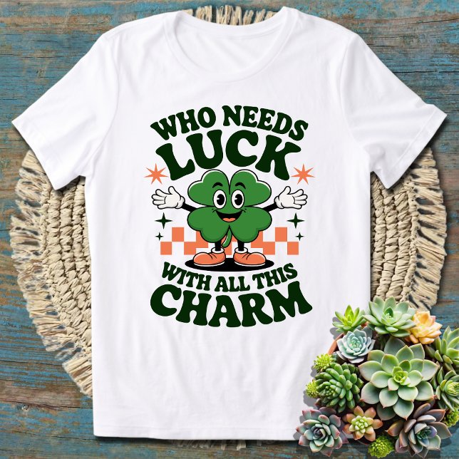 Camiseta Que Precisa De Sorte Com Toda Essa Rua. (Criador carregado)