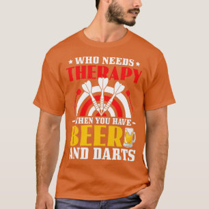Camiseta Que Precisa De Terapia Quando Tem Cerveja E Darts