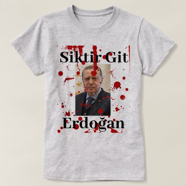Camiseta Que Se Dane Erdoğan (Turco) (Frente do Design)