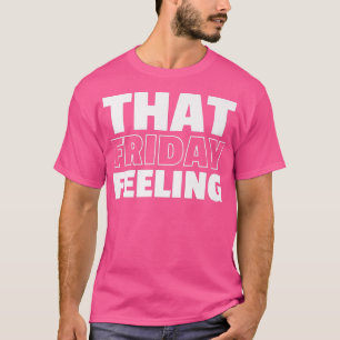 Camiseta QUE SENSAÇÃO DE SEXTA-FEIRA Mulheres Bonitas Noite