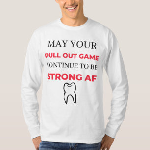 Camiseta Que Seu Jogo De Retirada Continue Sendo Forte AF 2