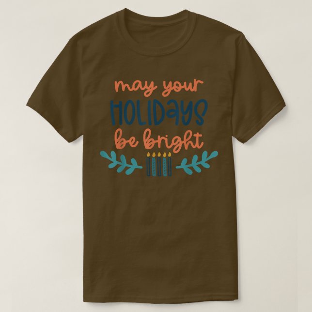 Camiseta Que Seus Feriados Sejam Bright Hanukkah Menorah Je (Frente do Design)