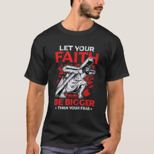 Camiseta Que Sua Fé Seja Maior Que Seu Medo Religioso