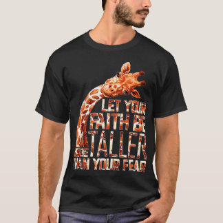 Camiseta Que Sua Fé Seja Mais Alta Que Seu Medo, Girafa.
