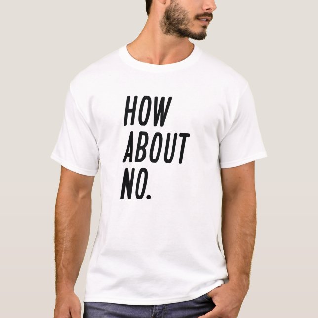Camiseta Que Tal Não (Frente)