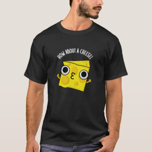 Camiseta Que tal um beijo engraçado de queijo Piadas de fun