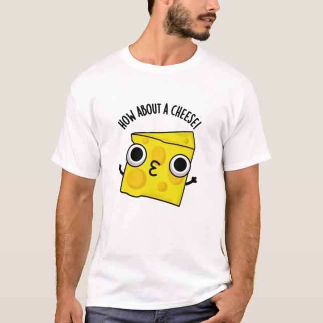 Camiseta Que Tal Um Beijo Engraçado de Queijo Puns (Frente)