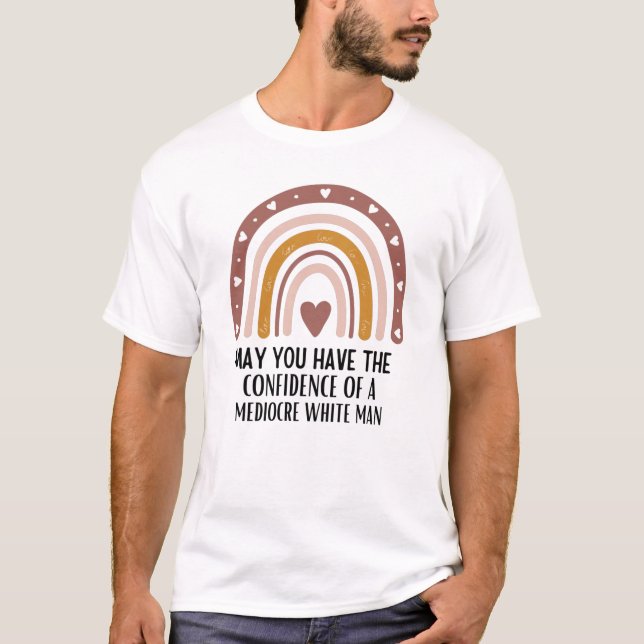 Camiseta que tenha a confiança do homem branco medíocre (Frente)