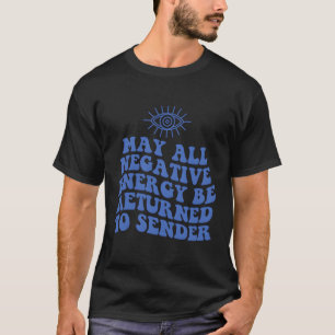 Camiseta Que Toda Energia Negativa Seja Devolvida Ao Remete