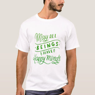 CAMISETA QUE TODOS OS SERES TENHAM MENTES FELIZES