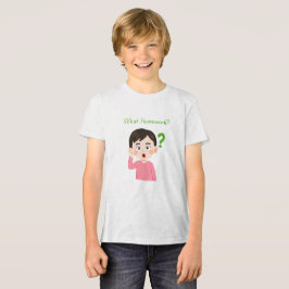Camiseta Que trabalho de casa?