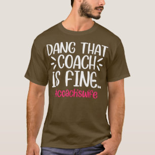 Camiseta Que treinador é a esposa do treinador bem engraçad