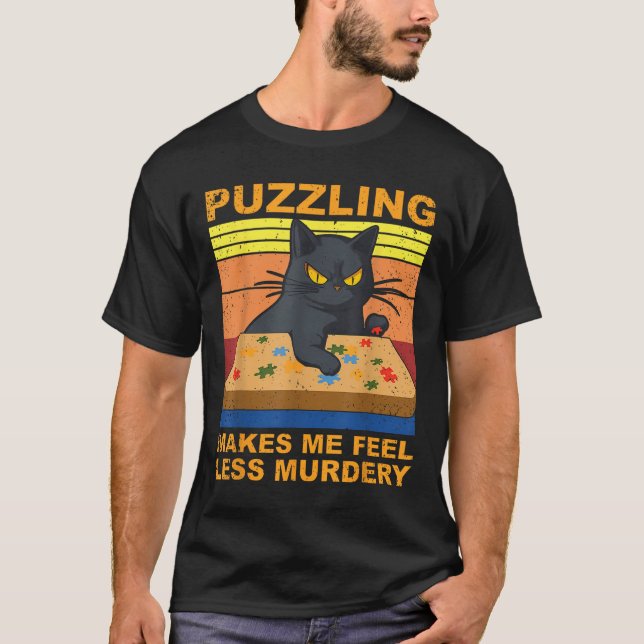 Camiseta Quebra-cabeças Me Faz Sentir Menos Assassinamente  (Frente)