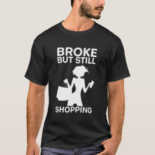 Camiseta Quebrado, mas ainda Comprando