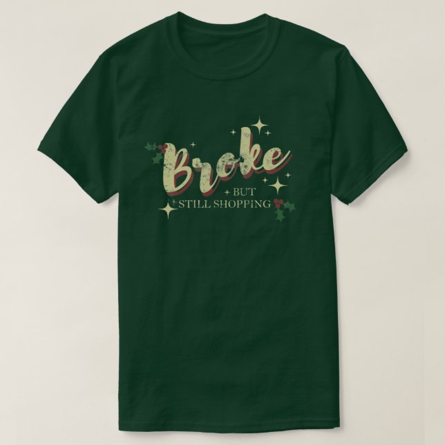 Camiseta Quebrado, mas ainda Comprando - Edição de Natal (Frente do Design)