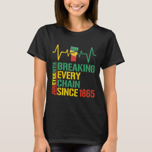 Camiseta Quebrando Cada Cadeia Desde 1865 História Negra 3