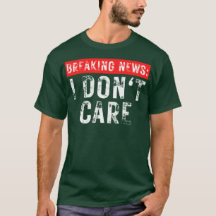 Camiseta Quebrando Notícias Eu não sou engraçado Sarcástico