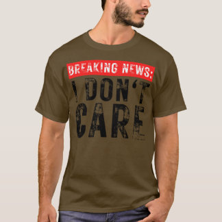 Camiseta Quebrando Notícias Eu Não Sou Engraçado Sarcástico