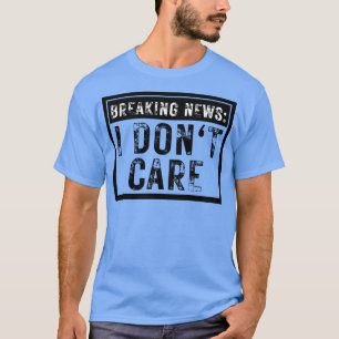 Camiseta Quebrando Notícias Eu não sou engraçado Sarcástico