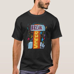Camiseta Quebrar As Regras, Cota De Felicidade Inspirativa