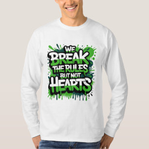 Camiseta quebrar as regras mas não corações