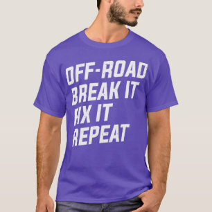 Camiseta Quebrar Fora da Estrada Corrigir Repetidamente A M