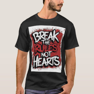 Camiseta Quebre as regras, não os corações - Stat das ruas