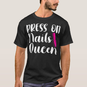 Camiseta Queen Nail Tech Business Press Sobre Unhas