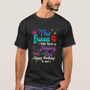 Camiseta Queen Was Born in January 2nd Happy Birthday  to M