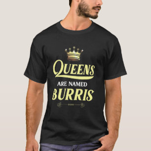 Camiseta Queens São Chamadas De Burris Surname Aniversário 