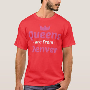 Camiseta Queens São De Denver Colorado Hometown Co Home S