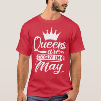 Camiseta Queens São Nasceres Em Maio Os Presentes De Aniver