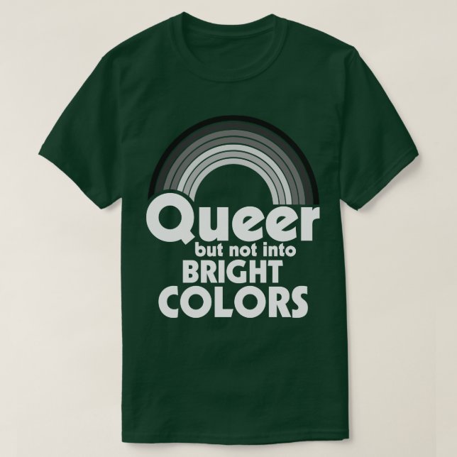 Camiseta Queer, Mas Não Em Cores Brilhantes (Frente do Design)