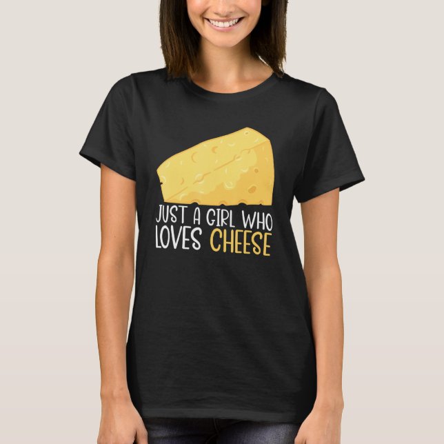 Camiseta Queijo De Pun comida Apenas Uma Menina Que Ama Que (Frente)