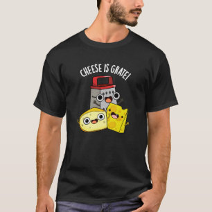 Camiseta Queijo É Grata Comida Engraçada Pun Escuro BG