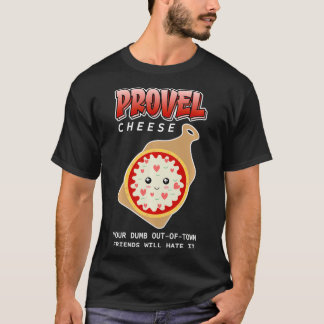 Camiseta Queijo Provel Os Seus Amigos Fora Da Cidade Vão Ha