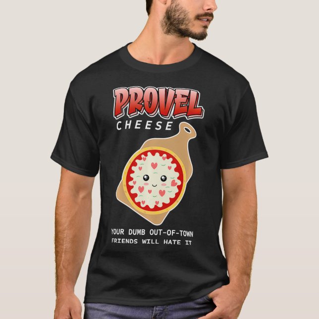 Camiseta Queijo Provel Os Seus Amigos Fora Da Cidade Vão Ha (Frente)