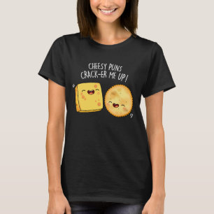 Camiseta Queijo Puns Crack-Me Engraçado Queijo Engraçado Pu