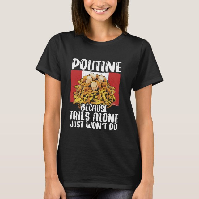 Camiseta Queijos Curdos Fries franceses Quebec Poutine indu (Frente)