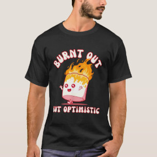 Camiseta Queimado, Mas Otimista - Bonito Marshmallow Birthd