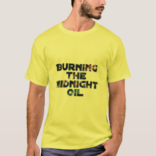 Camiseta Queimando o óleo da meia-noite
