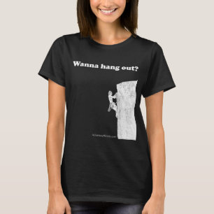 Camiseta Queira pendurar para fora? Mulheres