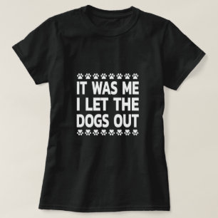 Camiseta "Quem Deixou Os Cães Saírem" - Cachorro Engraça