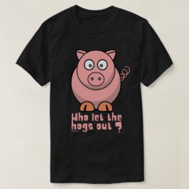 Camiseta QUEM DEIXOU OS PORCOS SAÍREM pun divertido de porc