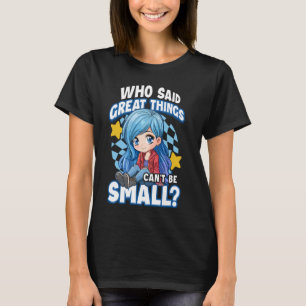 Camiseta Quem disse coisas Excelentes não pode ser pequeno