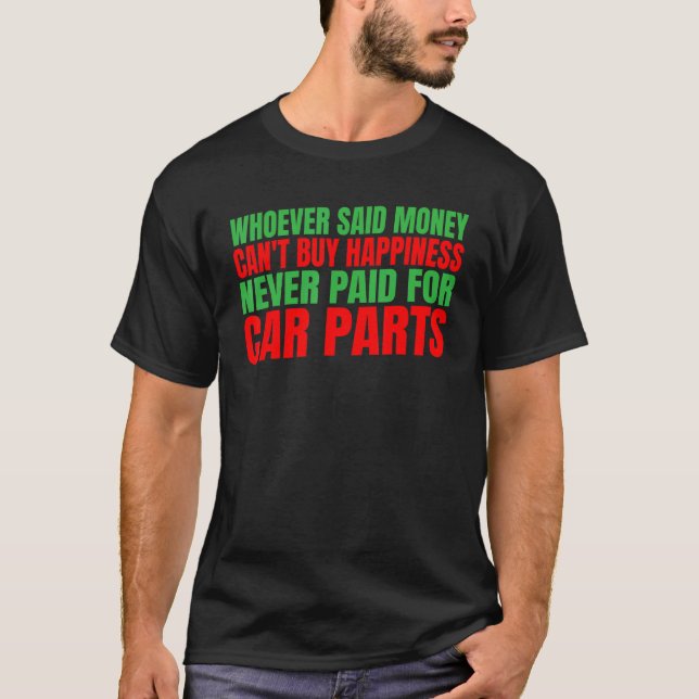Camiseta Quem disse dinheiro não pode Comprar felicidade (Frente)