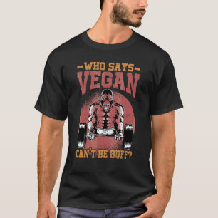 Camiseta Quem Diz que Vegano Não Pode ser Sarado     Gorila