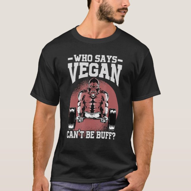 Camiseta Quem Diz que Vegano Não Pode Ser Sarado   Gorila   (Frente)